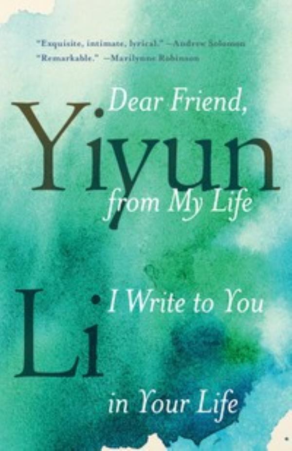Dear Friend, From My Life I Write to You in Your Life